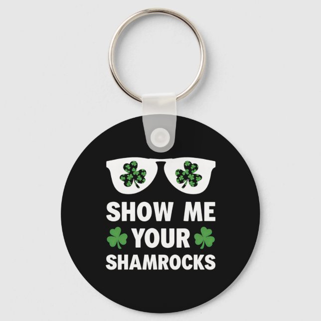 Visa mig din Shamrocks Funny Irish Patrick dag M Nyckelring (Framsida)