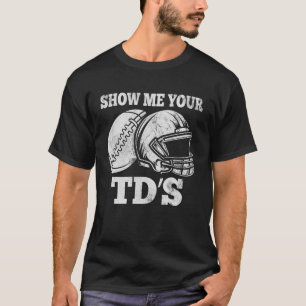Visa mig din TDS roliga FFL-kommissionär Fantasy F T Shirt