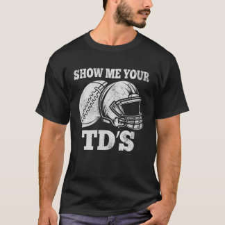 Visa mig din TDS roliga FFL-kommissionär Fantasy F T Shirt
