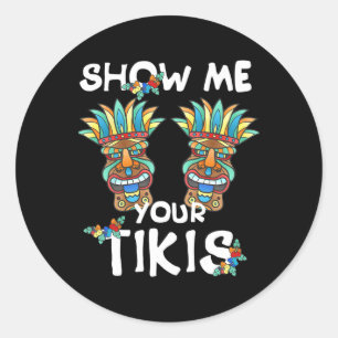 Visa mig din Tikis Breast Funny Hawaiian Aloha Haw Runt Klistermärke