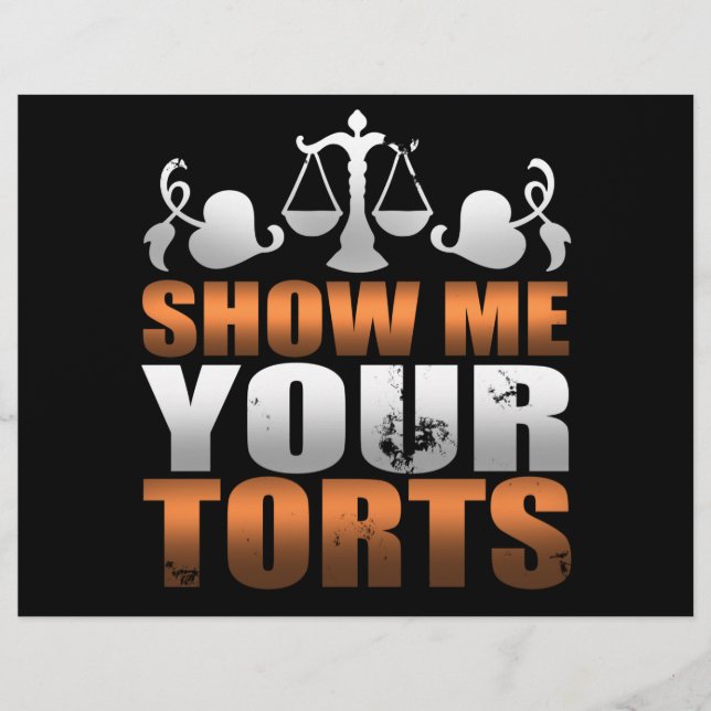 Visa mig din Torts Lawyer Law Student Paralegal Reklamblad (Framsidan)