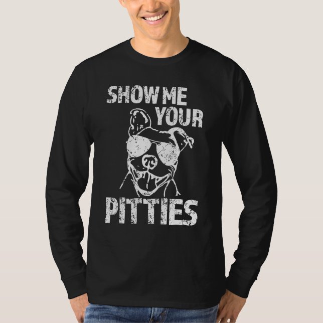 Visa mig dina Pitties T Shirt (Framsida)