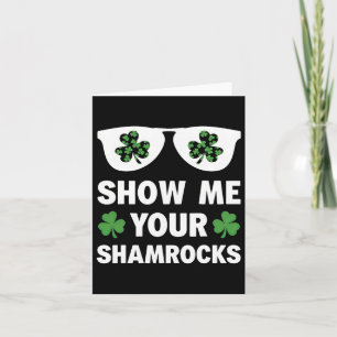 Visa Mig Dina Shamrocks Roliga Irländska Patricks Kort