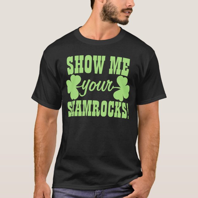 Visa mig dina Shamrocks T Shirt (Framsida)