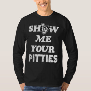 Visa mig dina stift, din lilla Pit Bull Dog T Shirt