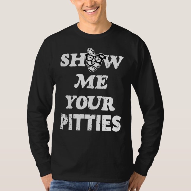 Visa mig dina stift, din lilla Pit Bull Dog T Shirt (Framsida)