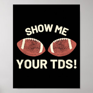 Visa mig dina tds - Lustigt Fantasy Football Party Poster