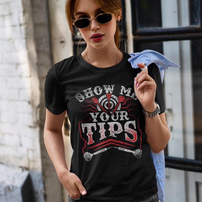 Visa mig dina tips - Lusnyt Dart-mästare T Shirt (Skapare uppladdad)