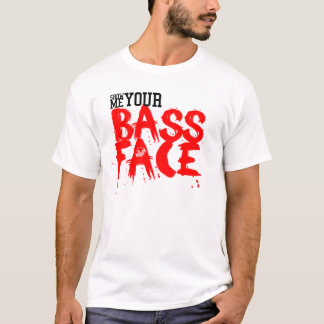 Visa mig ditt BAS- ANSIKTE! T-shirt