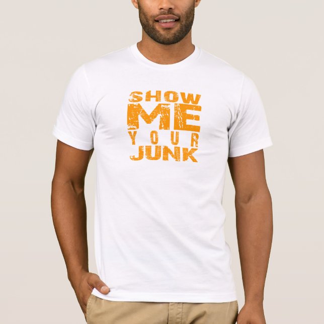 Visa mig ditt skräp tee shirt (Framsida)
