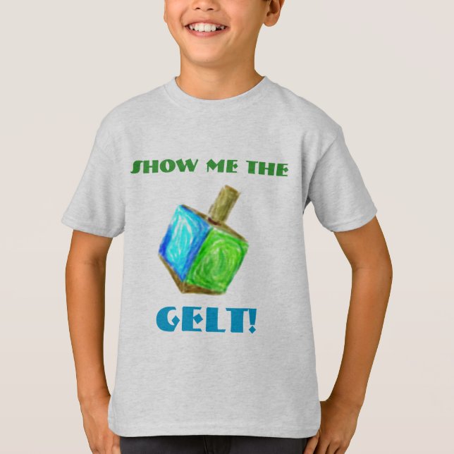 Visa mig GELTEN!  T-tröja Tee Shirt (Framsida)
