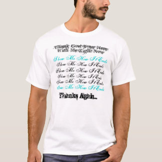 Visa mig hur det avslutar. Tacka guden som är din T-shirt