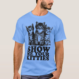 Visa mig Kattungen T Shirt