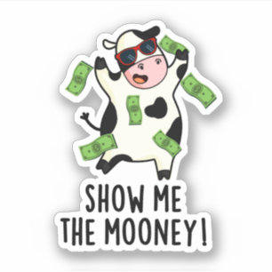 Visa mig måney Funny Cow Pun Klistermärken