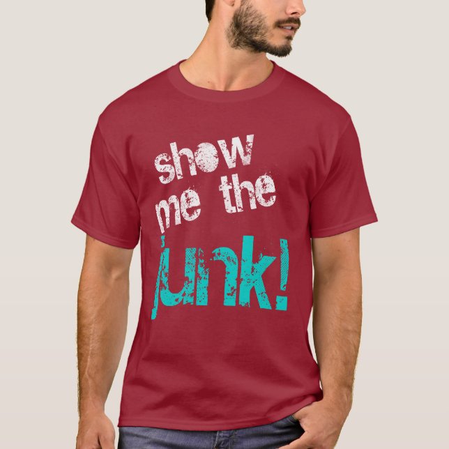 Visa mig skräp tee shirt (Framsida)