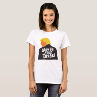 Visa oss din skattT-tröja Tee Shirt