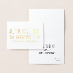 Visa upp Funny Bridesmaid/Maid of honor Folierat Kort