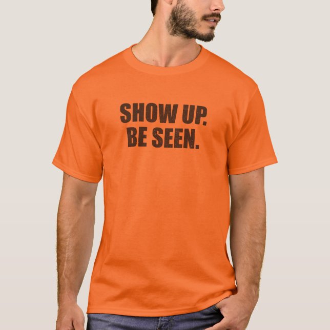 Visa upp. Se. Tee Shirt (Framsida)