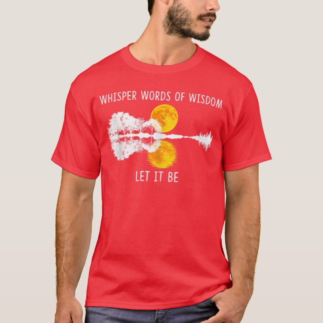 Visa Visdomsord Låt Det Vara skjorta Gitarr Sjö  T Shirt (Framsida)