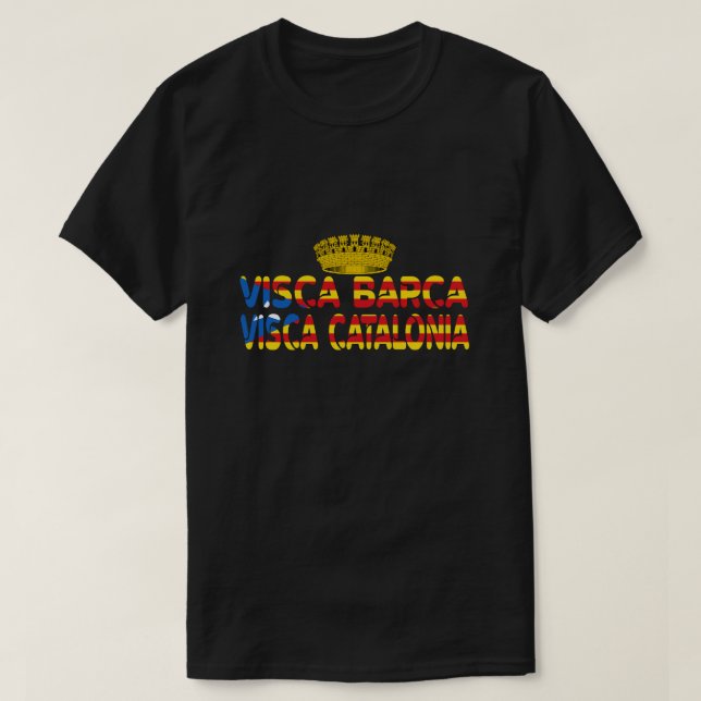 Visca Barca Visca Catalunya T Shirt (Design framsida)