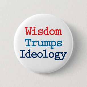Visdom slår ideologi - Anti President Trump Knapp