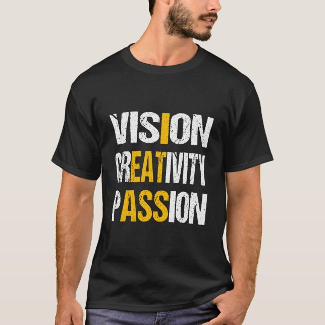 Vision Creativity Passion T Shirt (Framsida)