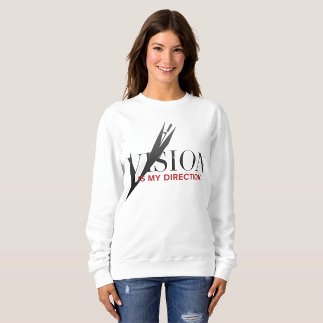 Vision Is My Direction Motivational Sweatshirt T Shirt (Hel framsida)