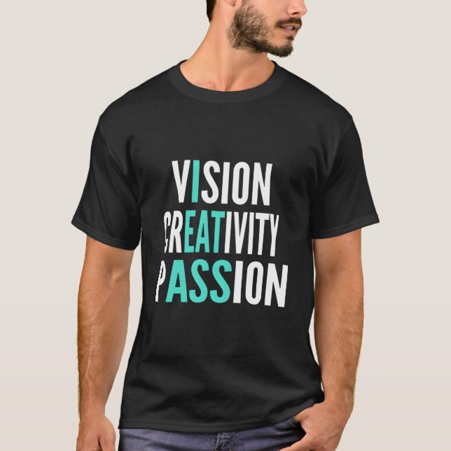 Vision Kreativitet Passion T Shirt (Framsida)