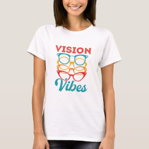 Vision Vibes Optometrist Optometrist Personaloptim T Shirt