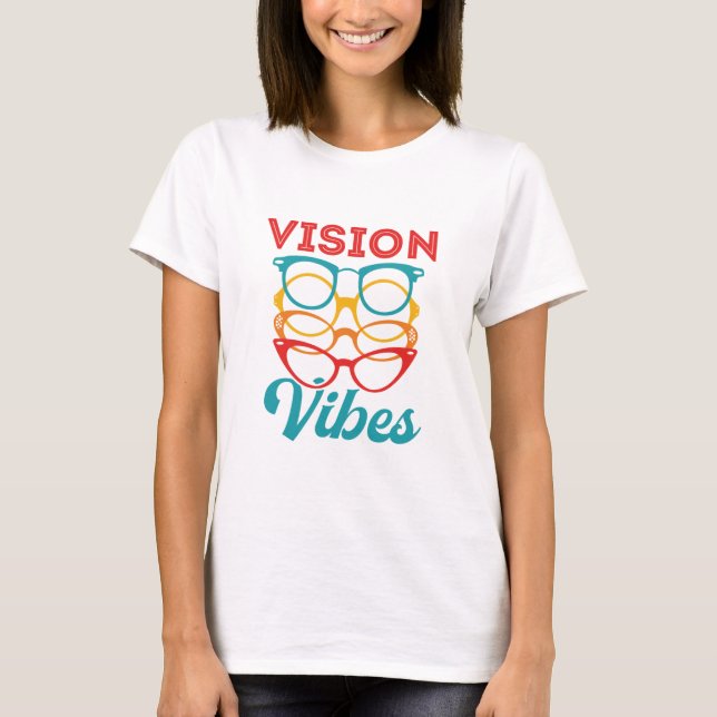 Vision Vibes Optometrist Optometrist Personaloptim T Shirt (Framsida)