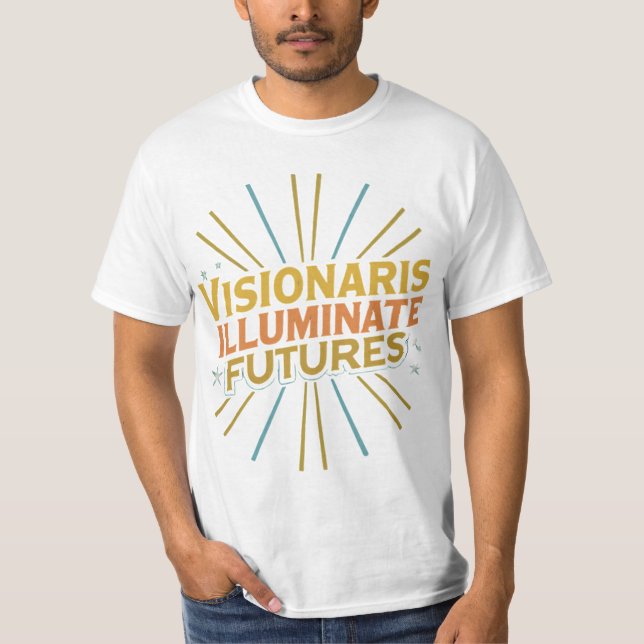 Visionärer belyser framtiden t shirt (Framsida)