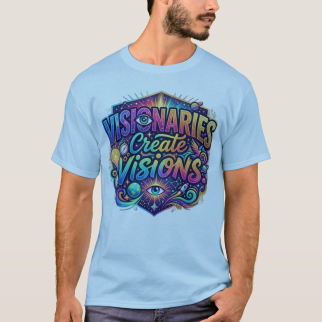 Visionärer Skapar Visioner Inspirerande T-Shirt (Framsida)