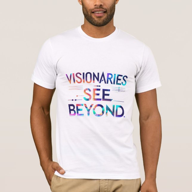 Visionärers Se bortom T Shirt (Framsida)