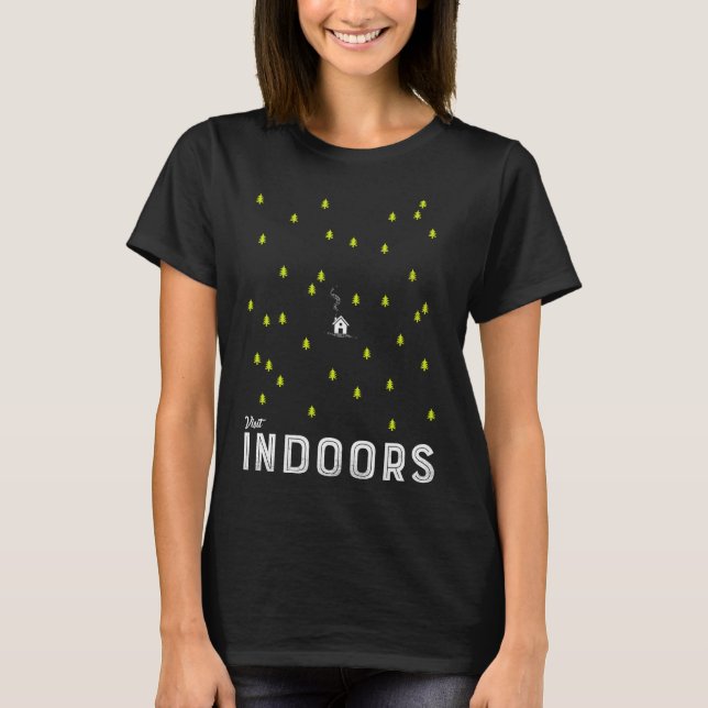 Visit Indoors  T Shirt (Framsida)