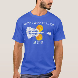 Viska Visdomsord Låt Det Vara skjorta Gitarr Sjö  T Shirt
