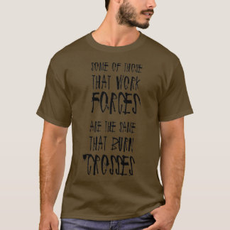 Vissa av dem som arbetar hårt t shirt