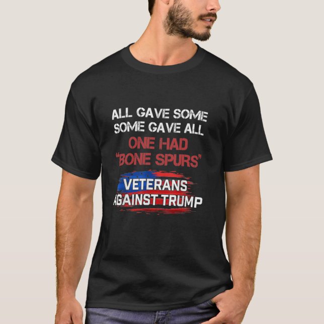 Vissa av dem som gav alla hade Bone Spurs Veterans T Shirt (Framsida)