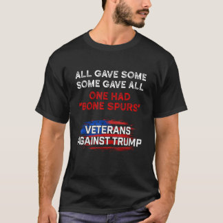 Vissa av dem som gav alla hade Bone Spurs Veterans T Shirt