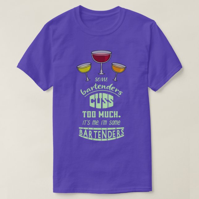 Vissa Bartender-enheter säger för mycket om mig. T Shirt (Design framsida)