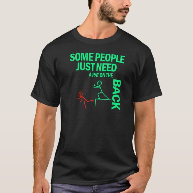 Vissa behöver bara en bit på baksidan 4 t shirt (Framsida)