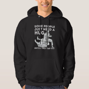 Vissa behöver bara en hage tills de slår ut Jiu Hoodie