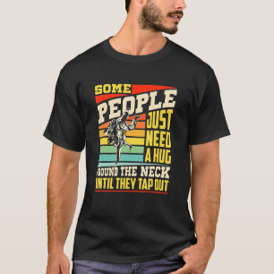 Vissa behöver bara en Hug Brazilian Jiu Jitsu M. T Shirt