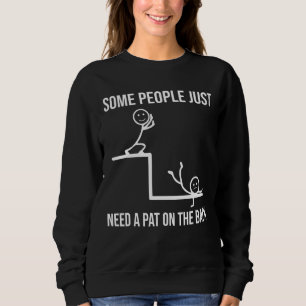 Vissa behöver bara en liten bit på baksidan t shirt