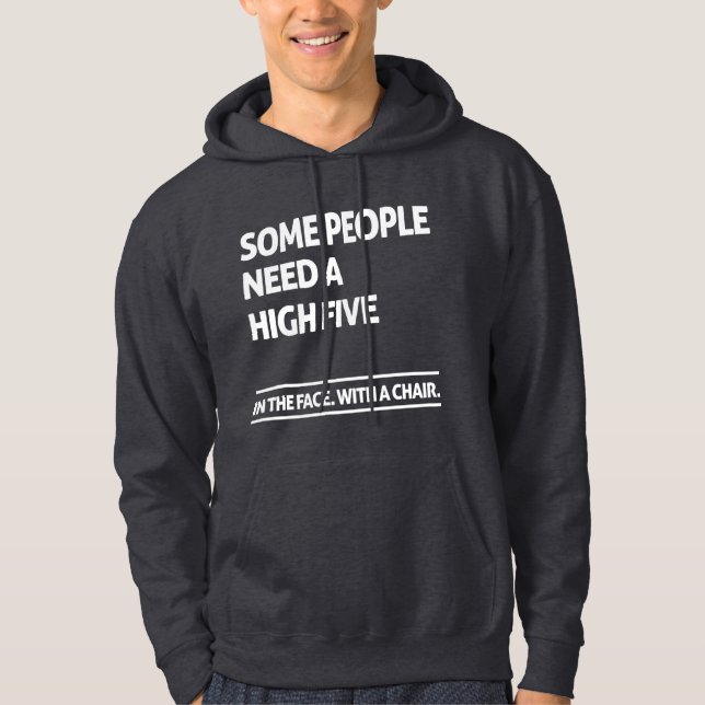 Vissa behöver höga fem hoodie (Framsida)