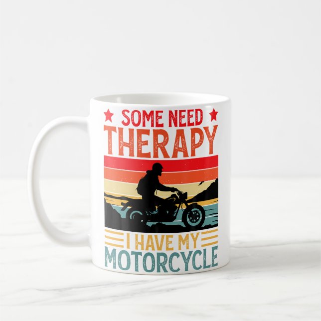 Vissa Behöver Terapi Jag Har Min Motorcykel Rolig  Kaffemugg (Vänster)