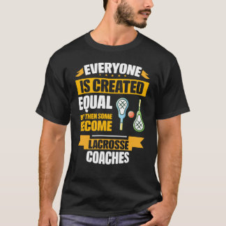 Vissa blir Lacrosse Coacher Lacrony T Shirt