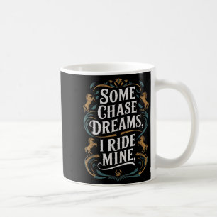 Vissa Chase Dreams I Ride Mine Horse Riding Quote Kaffemugg
