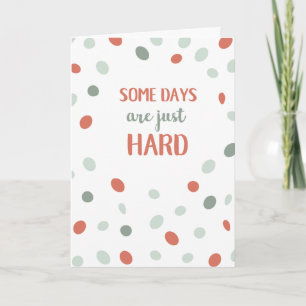 Vissa dagar är bara hårda kort