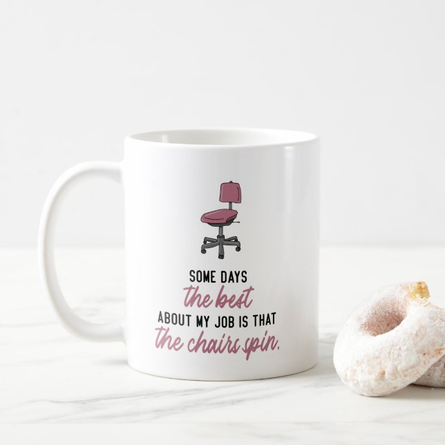 Vissa dagar är det bästa med mitt jobb ... kaffemugg (Med munk)