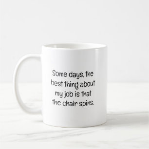 Vissa dagar, det bästa på jobbet kaffemugg